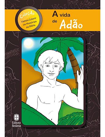 A VIDA DE ADÃO + lapis de cor