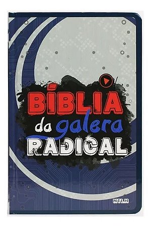 BÍBLIA DA GALERA RADICAL