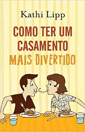 COMO TER UM CASAMENTO MAIS DIVERTIDO