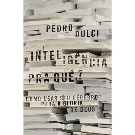 INTELIGÊNCIA PRA QUÊ?