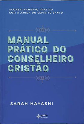 Manual Prático do Conselheiro Cristão – Sarah Hayashi