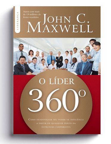 O líder 360º - John C. Maxwell