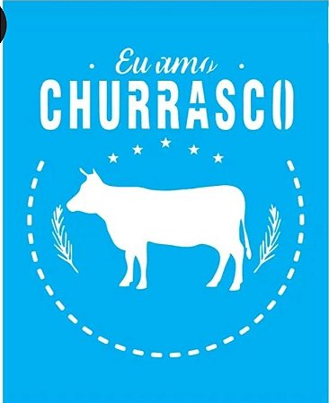 STENCIL EU AMO CHURRASCO