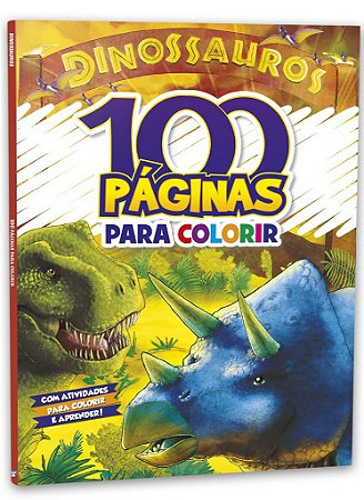 100 Páginas P/ Colorir E Aprender Dinossauros B.e.