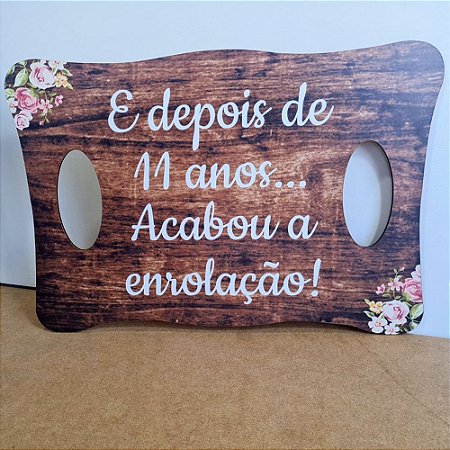 Placa de Casamento - E depois de 11 anos - MOD 020