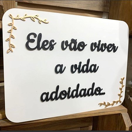 Placa de Casamento - Eles vão viver a vida adoidados - MOD 006