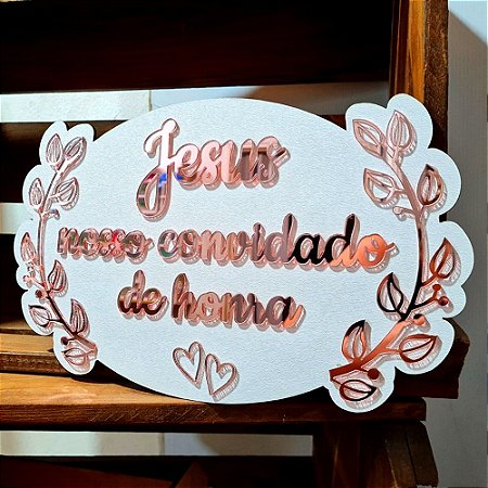 Placa de Casamento em Acrílico - Jesus nosso convidado de honra -