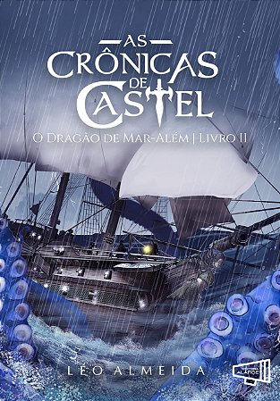 As Crônicas de Castel: O Dragão de Mar-Além Vol. II