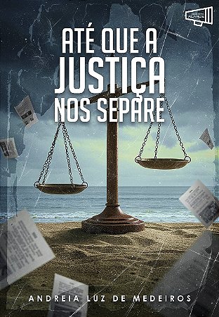 Até que a justiça nos separe
