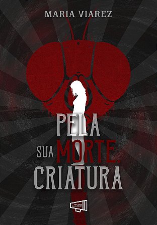 PRÉ-VENDA: Pela sua morte, criatura
