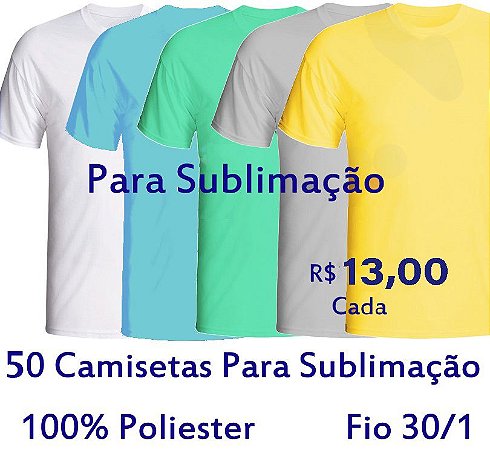 PROMOÇÃO - Pacote com  50 Camisetas COLORIDAS Masculinas 100% POLIÉSTER PARA SUBLIMAÇÃO . R$ 13,00 Cada