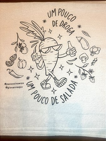 Um pouco de droga, um pouco de salada - Pano para pintar