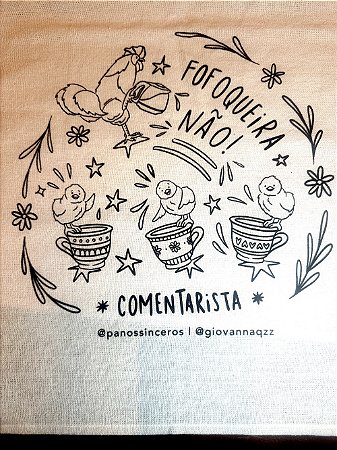 Fofoqueira não, comentarista - Pano para pintar