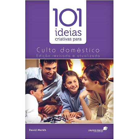 101 Ideias Criativas para Culto Doméstico | Família