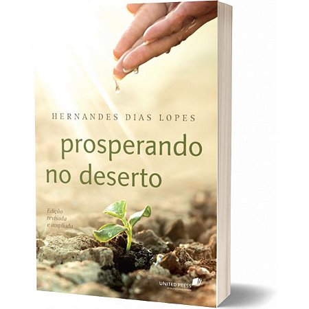 PROSPERANDO NO DESERTO Hernandes Dias Lopes