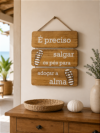 Placa Decorativa Náutica Marrom É preciso salgar os pés Decoração Náutica Praia