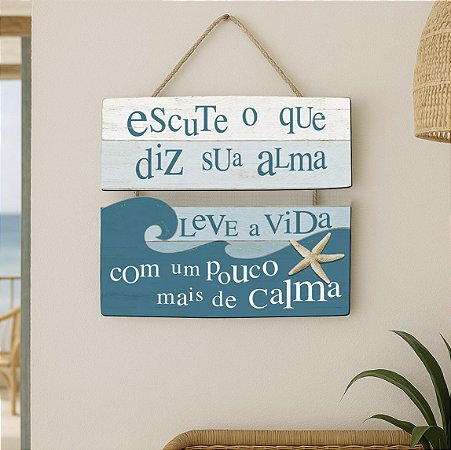 Placa Decorativa Náutica - Escute O Que Sua Alma Diz - 30 X 35 Cm