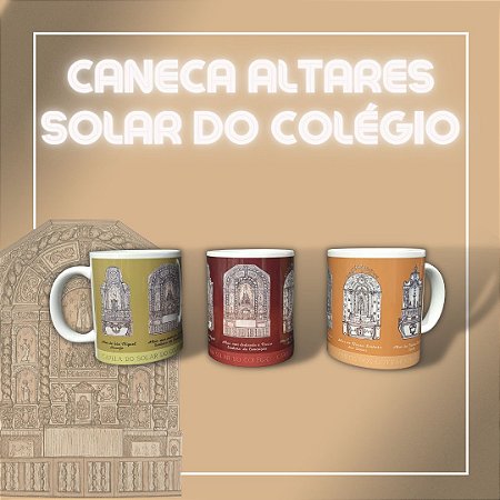 Caneca Altares - Capela do Solar do Colégio