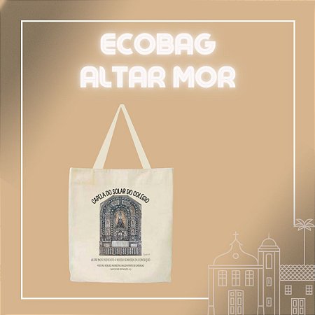 Ecobag Altar Mor - Capela do Solar do Colégio
