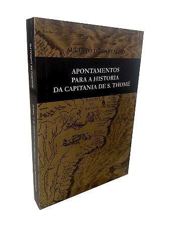 Apontamentos para a História da Capitania de S. Thomé