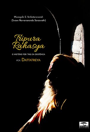 Tripura Rahasya - O Mistério Por Trás Da Existência