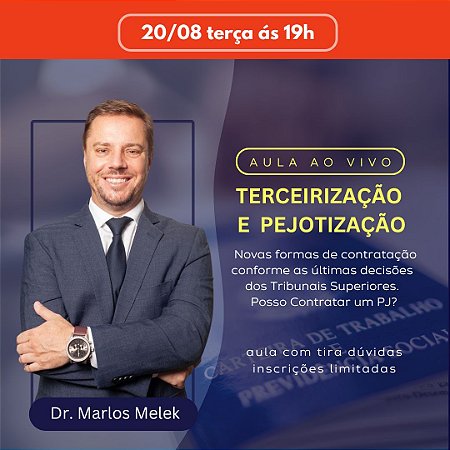 Aula ao vivo - 2° sessão - TERCEIRIZAÇÃO/PJs/MEIs/AUTÔNOMOS