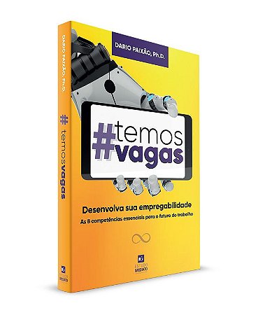 Livro #temosvagas - Desenvolva sua empregabilidade - As 8 competências essenciais para o futuro do trabalho