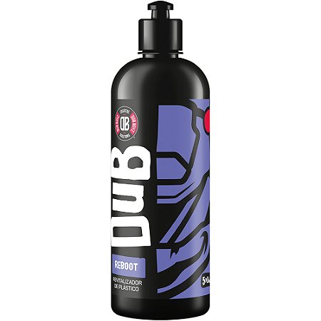 Reboot 500ml Dub Boyz – Revitalizador de Plásticos e Borrachas