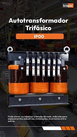 AUTOTRANSF TRIF 7.5KVA E/S 220/380V 60HZ MONTADO EM CAIXA DE PROTEÇÃO IP23 KRAPER 0924