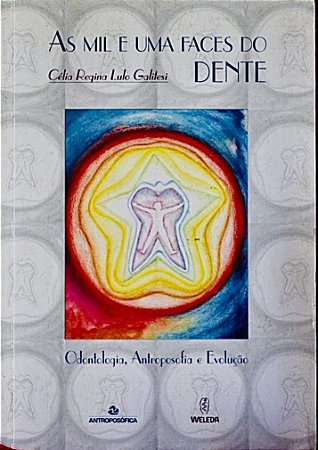 Livro As Mil e Uma Faces do Dente