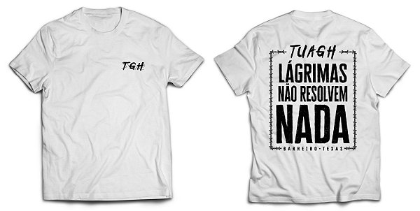 T-SHIRT LAGRIMAS NÃO RESOLVEM NADA