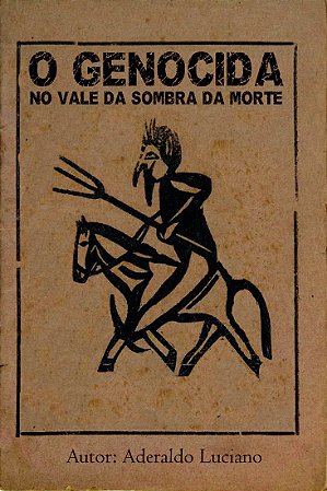 O Genocida no vale da sombra da morte-Ed. Areia Dourada - Aderaldo Luciano - Folheto 16 pg. 25,00
