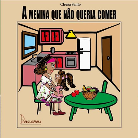 A menina que não queria comer - Cleusa Santo 28Pg Douradinha Frete grátis