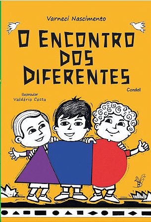 O encontro dos diferentes - Varneci Nascimento - Areia Dourada