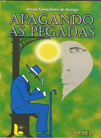 Apagando as Pegadas -Cordel - Josué G. de Araújo  - Frete Grátis