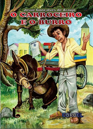 O Carroceiro e o burro - Autor: Josué Gonçalves de Araújo - Frete Grátis