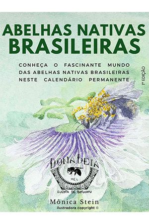 Calendário Abelhas Nativas Brasileiras - Dona Beia