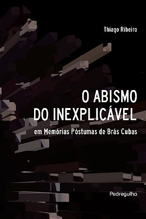 O abismo do inexplicável, de Thiago Ribeiro