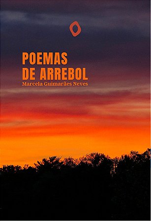 Poemas de arrebol, de Marcela Guimarães Neves