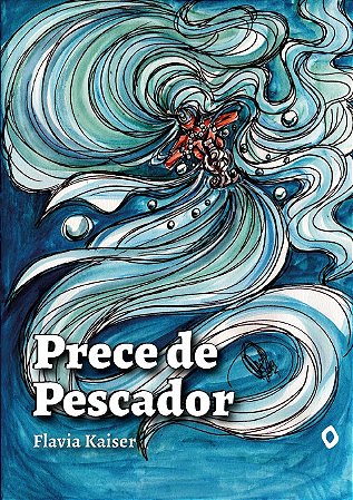 Prece de pescador, de Flavia Kaiser