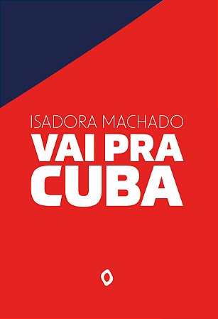 Vai pra Cuba, de Isadora Machado