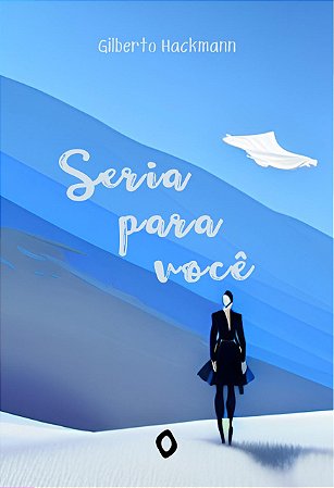 Seria para você, de Gilberto Hackmann