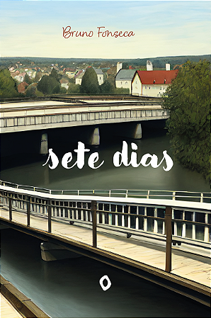 Sete Dias, de Bruno Fonseca