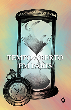 Tempo aberto em Paris, de Ana Carolina Zortea