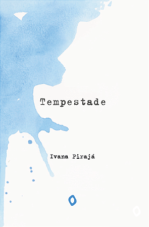 Tempestade, de Ivana Pirajá