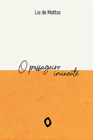 O passageiro iminente, de Lia de Mattos