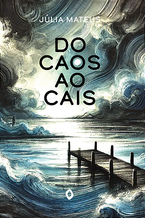 Do caos ao cais, de Júlia Mateus
