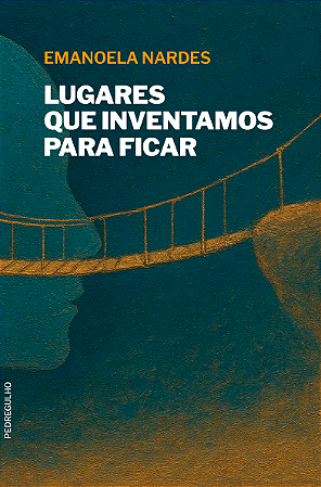 Lugares que inventamos para ficar, de Emanoela Nardes