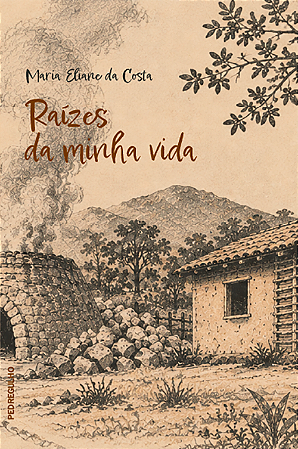 Raízes da minha vida, de Maria Eliane da Costa [reserva]