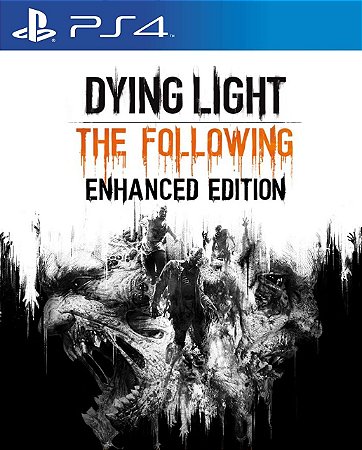 DYING LIGHT: THE FOLLOWING - EDIÇÃO APRIMORADA